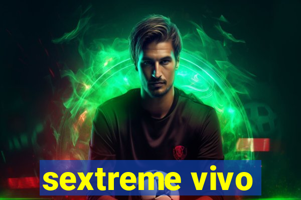 sextreme vivo